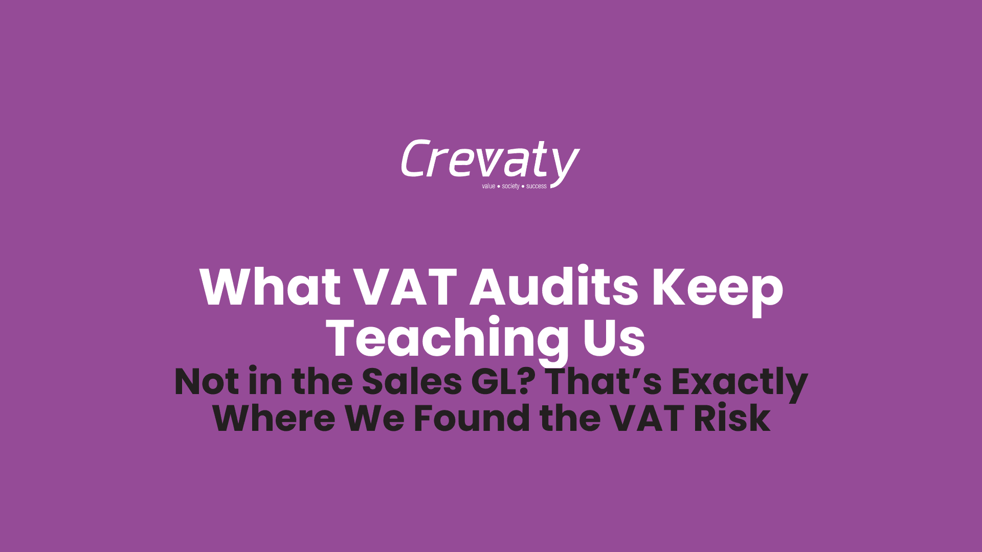 What VAT Audits Keep Teaching Us