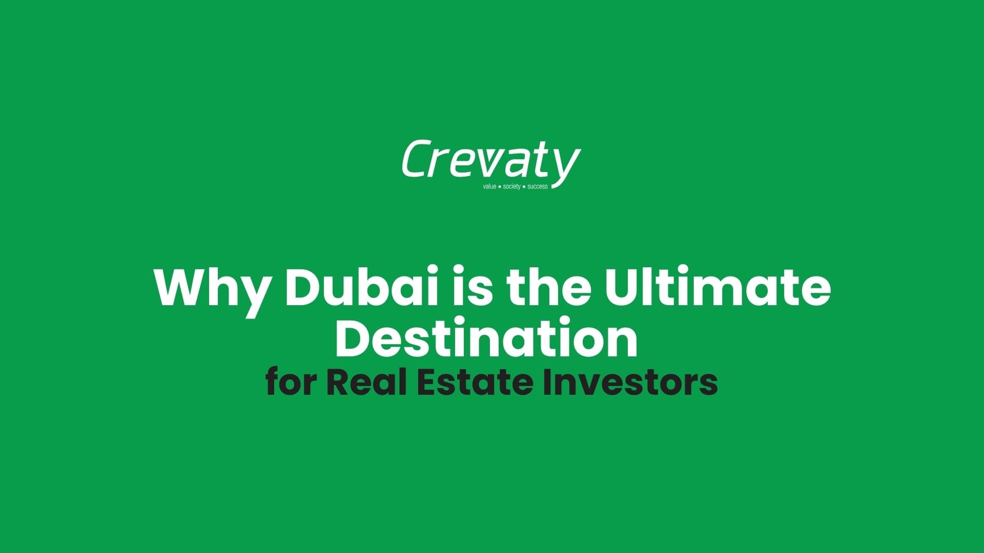 Why Dubai is the Ultimate Destination for Real Estate Investors