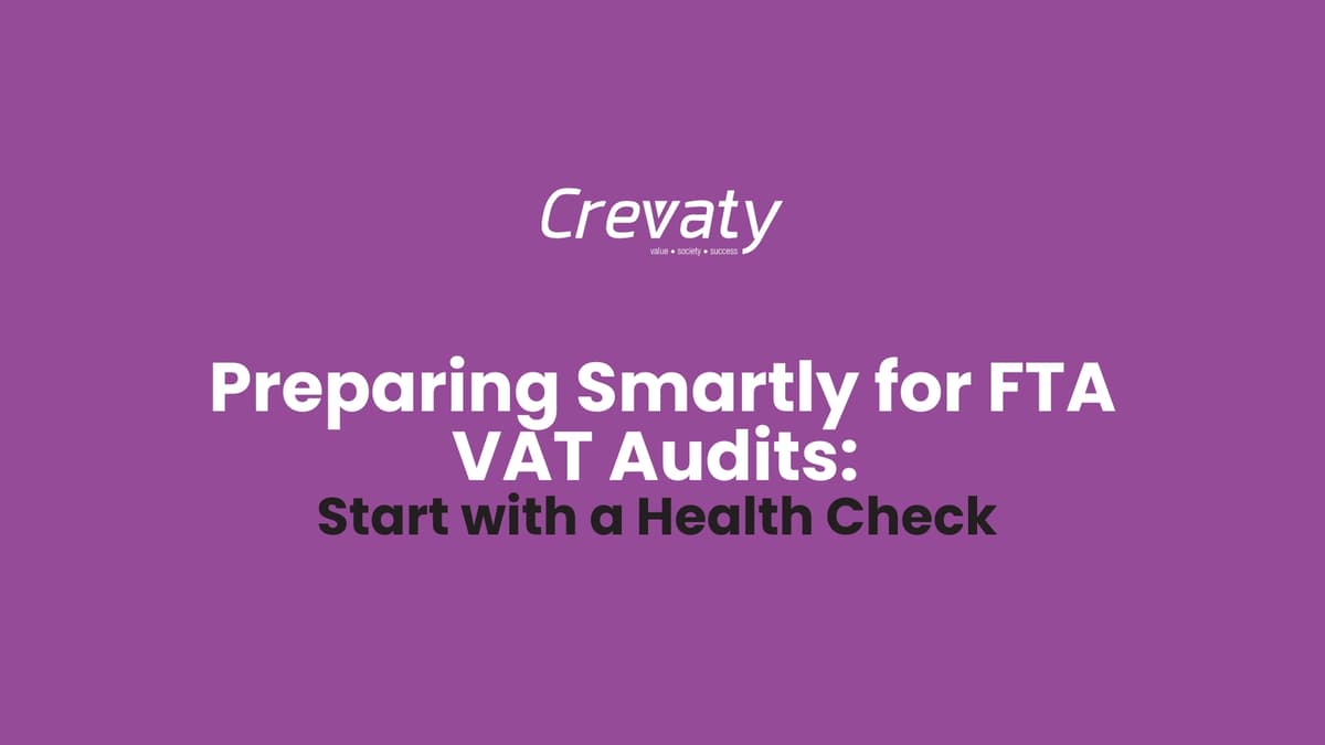 Preparing Smartly for FTA VAT Audits: Start with a Health Check