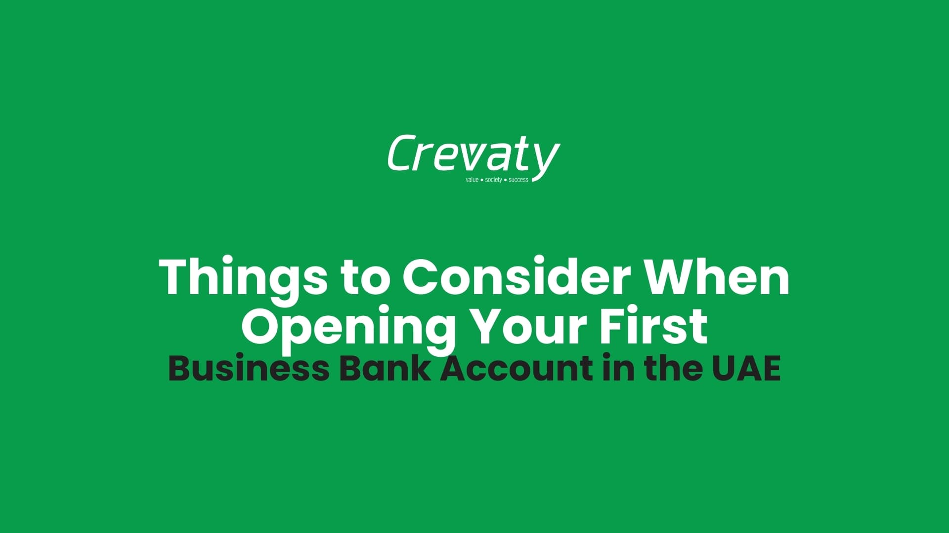 Things to Consider When Opening Your First Business Bank Account in the UAE.