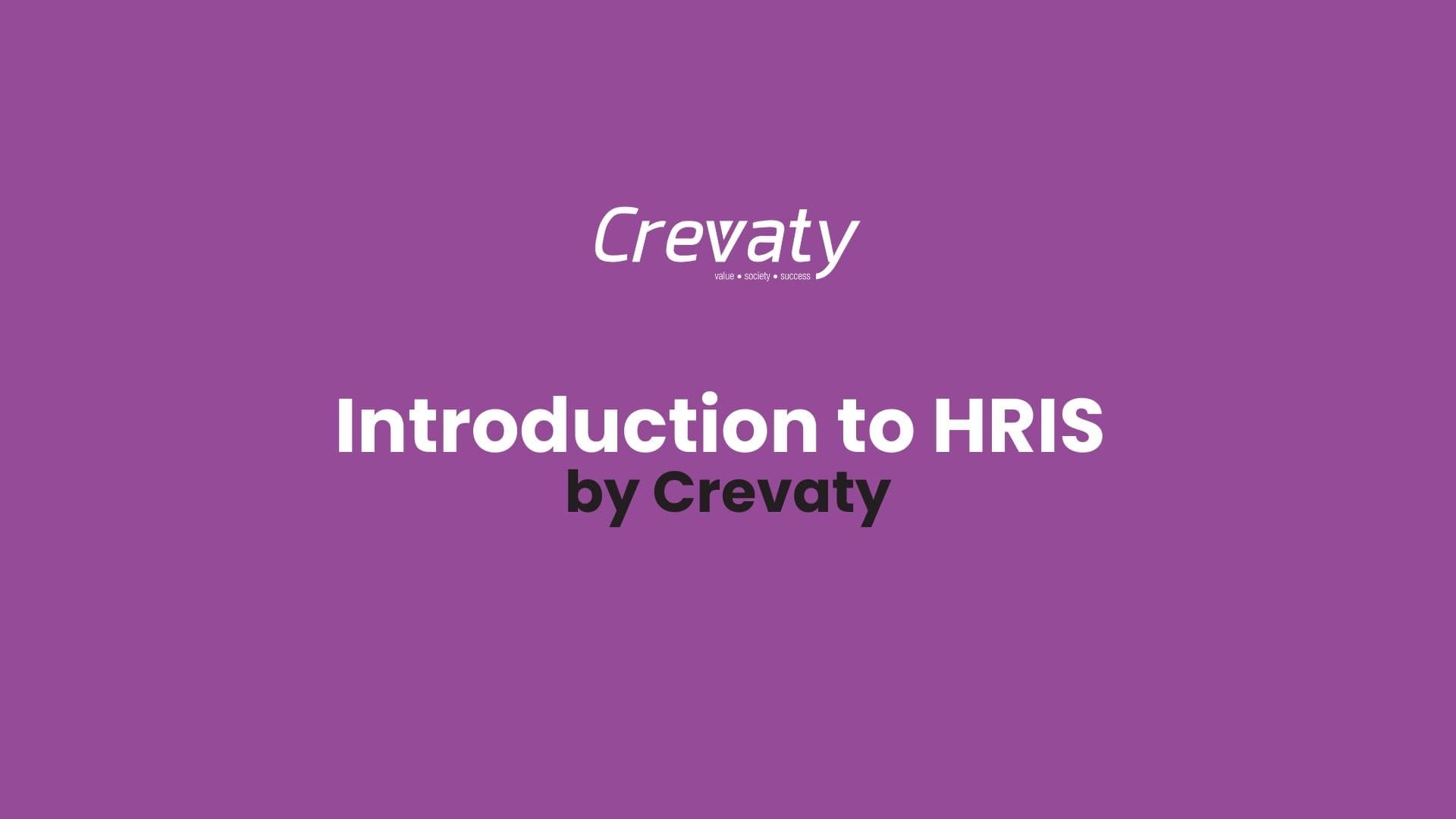 Introduction to Human Resource Information System (HRIS) by Crevaty