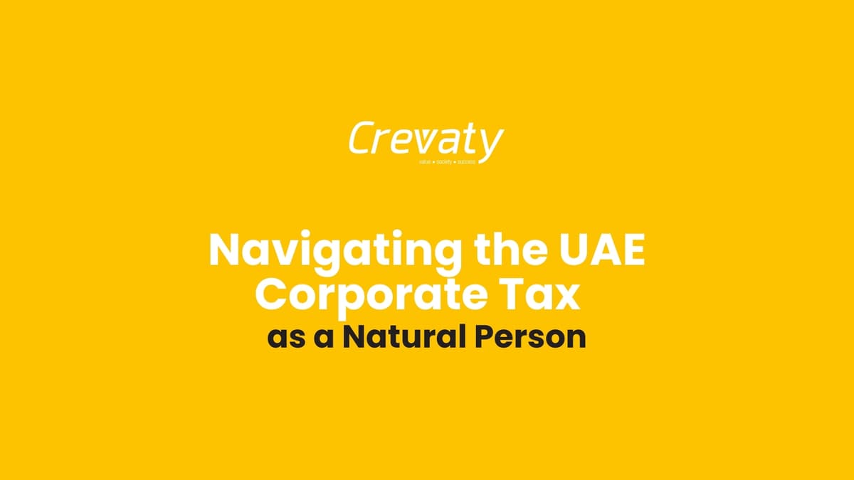Navigating the UAE Corporate Tax as a Natural Person