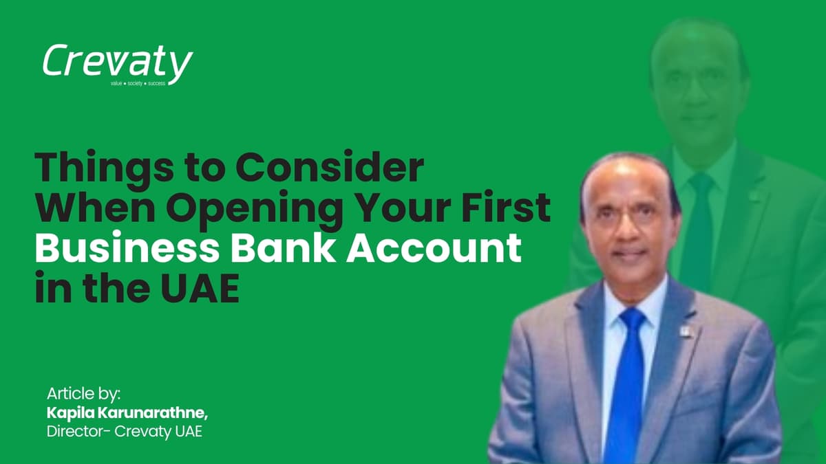 Things to Consider When Opening Your First Business Bank Account in the UAE